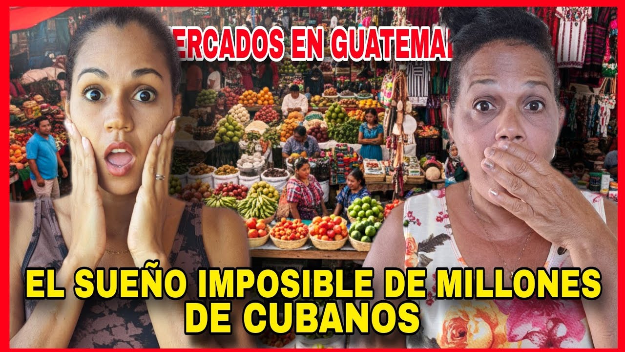 😭El SUEÑO IMPOSIBLE de millones de CUBANOS🇨🇺CUBANAS REACCIONAN al MERCADO del CENMA en 🇬🇹#Guatemala