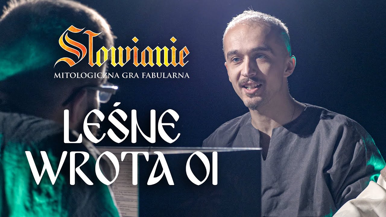 Leśne Wrota S01E01 | Słowianie: Mitologiczna Gra Fabularna