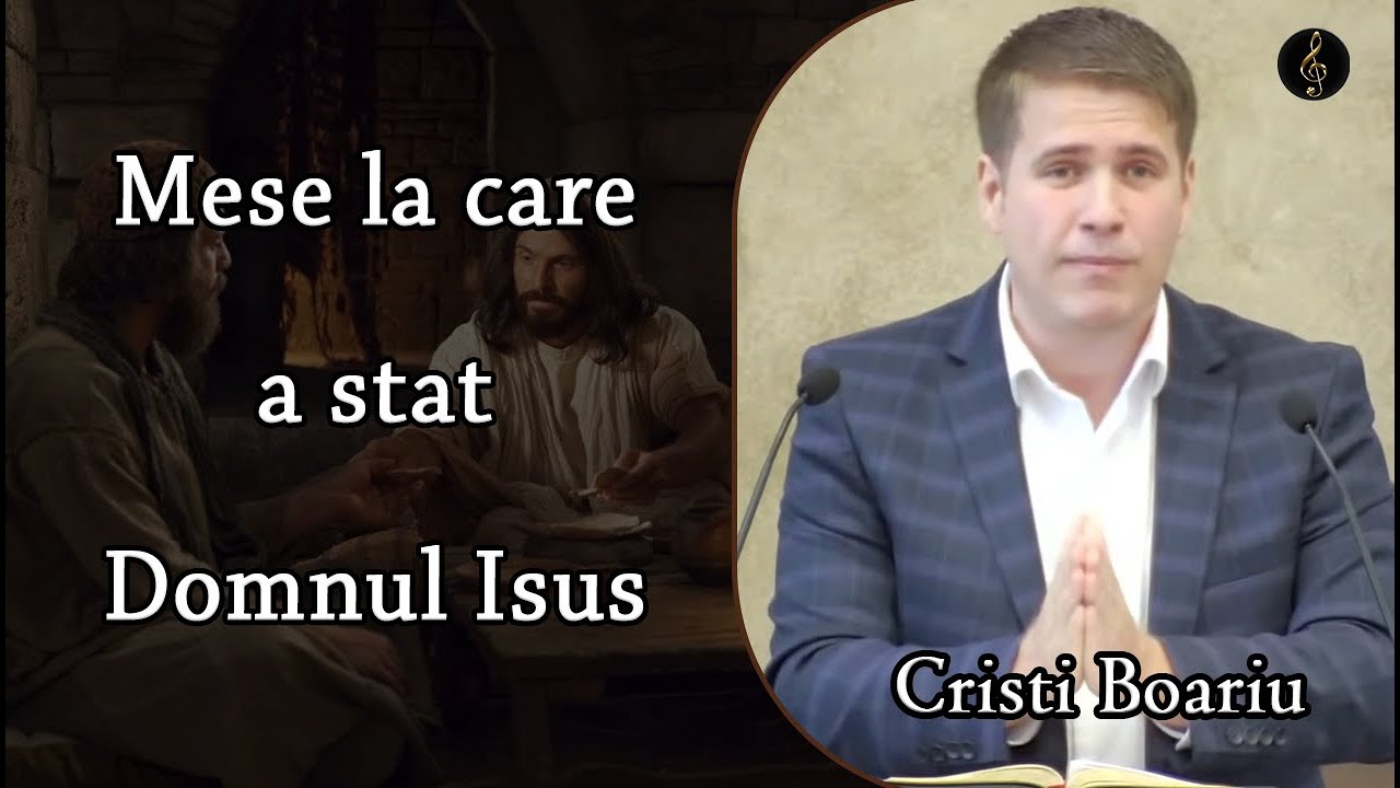Cristi Boariu - Mese la care a stat Domnul Isus | PREDICA
