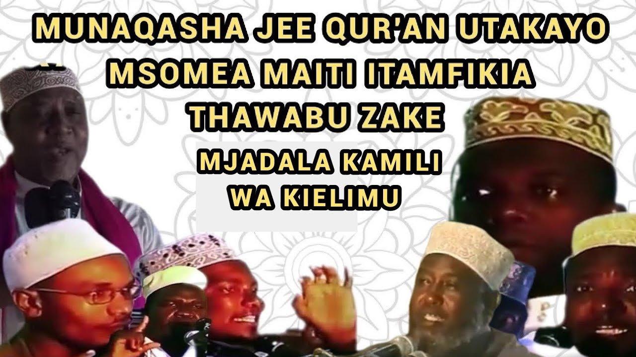 Munaqasha Kamili Je Ukimsomea Qur'an Maiti Inamfikia Thawabu Zake | Ustadh Badru Khamis