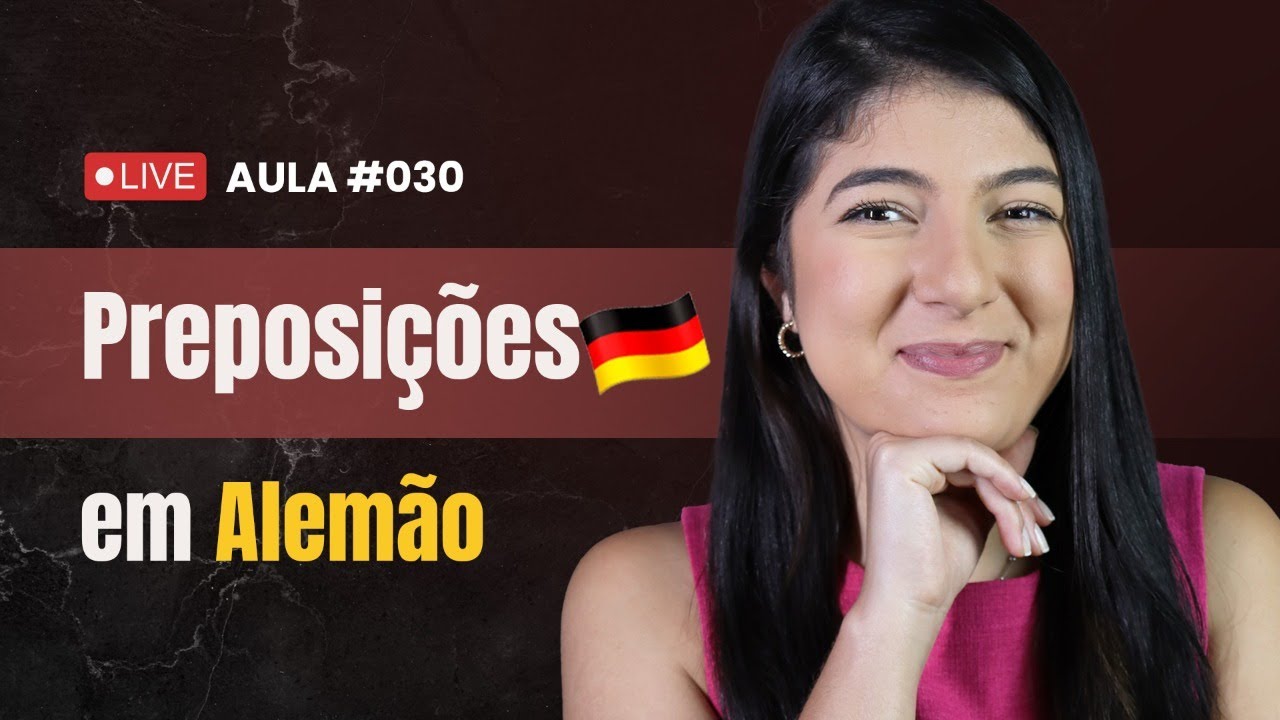 PREPOSIÇÕES EM ALEMÃO - GUIA COMPLETO [Aulão de Alemão #030]