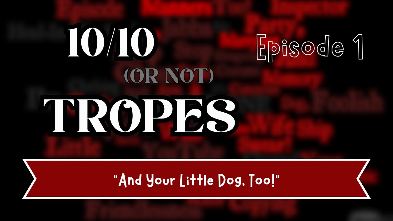 10/10 (or not) Tropes - Ep. 1