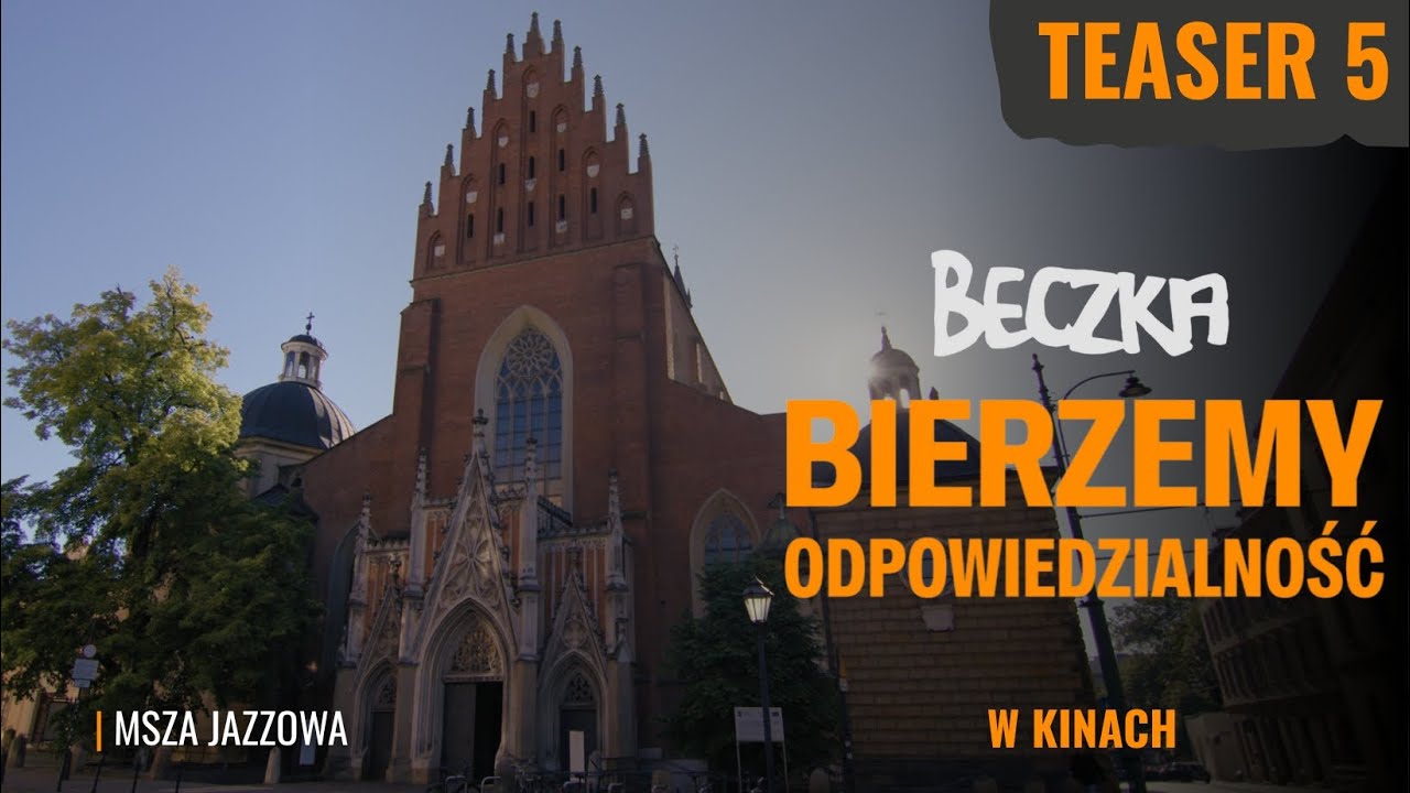 BECZKA. BIERZEMY ODPOWIEDZIALNOŚĆ | Msza Jazzowa | w kinach