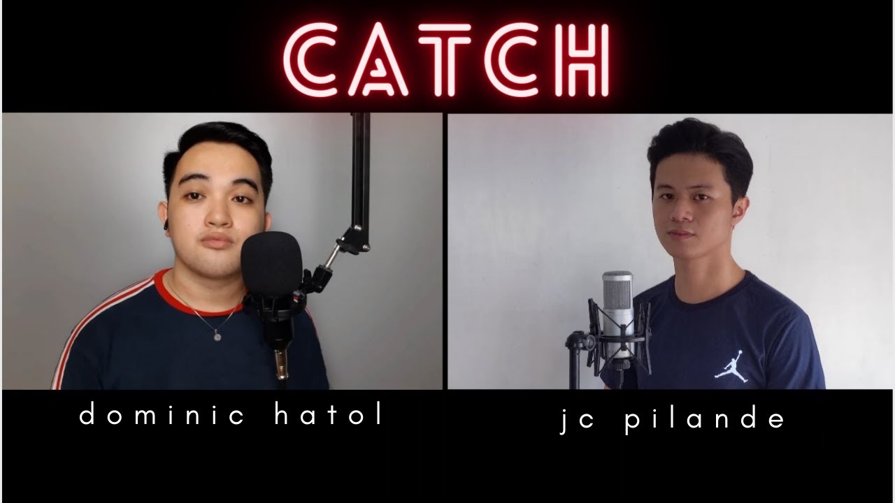 CATCH - DeAndre - Dominic Hatol and JC Pilande COVER