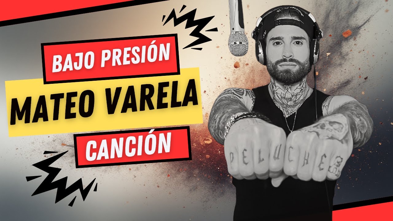 Bajo presión - Mateo Varela el peluche de Colombia/ canción