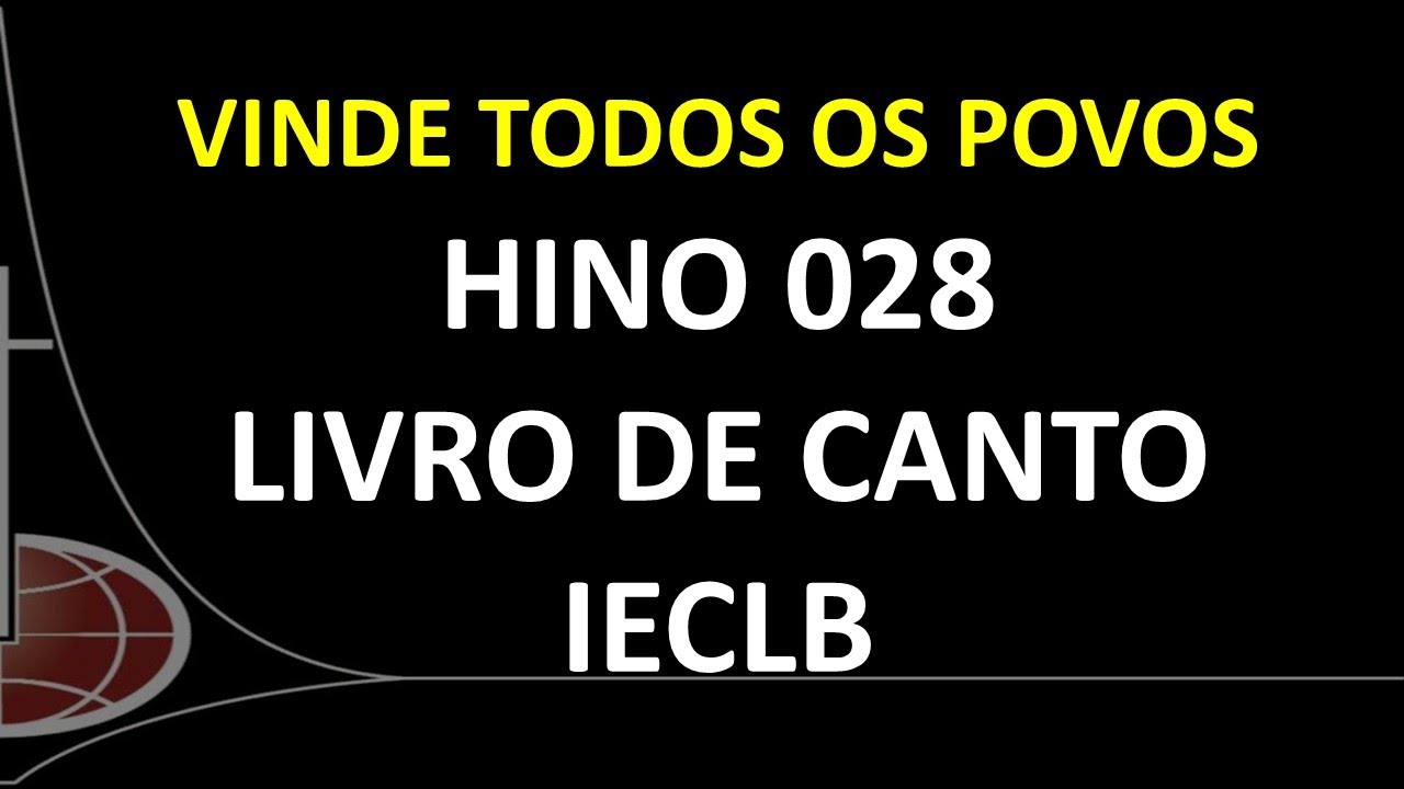 028 LCI - Vinde todos os povos
