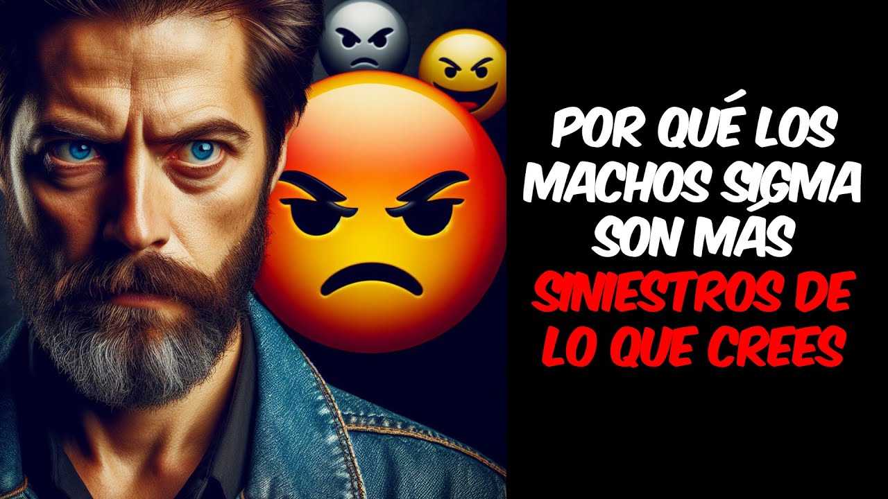 POR QUÉ LOS MACHOS SIGMA SON MÁS SINIESTROS DE LO QUE CREES
