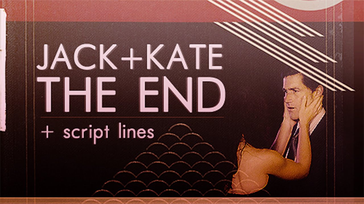 jack & kate | the end ⁻ ˢᶜʳᶦᵖᵗ ˡᶦⁿᵉˢ