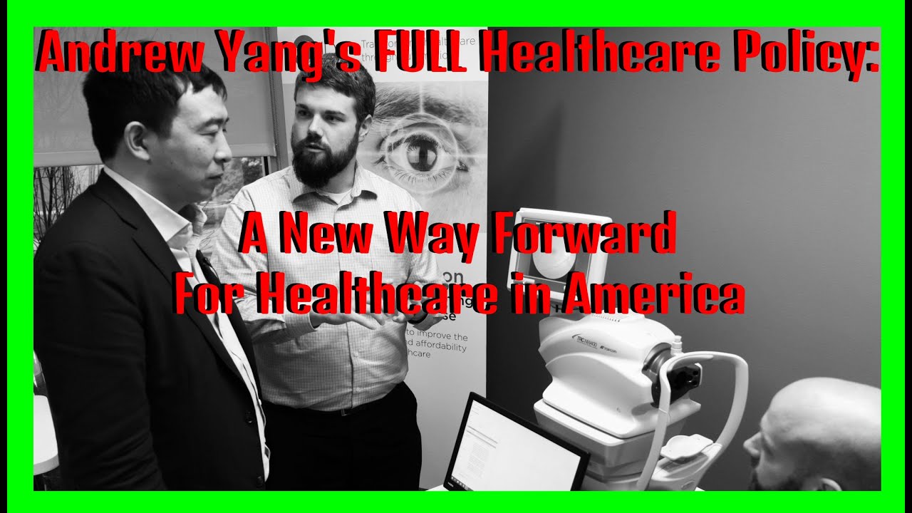 A New Way Forward for Healthcare - Andrew Yang Policies