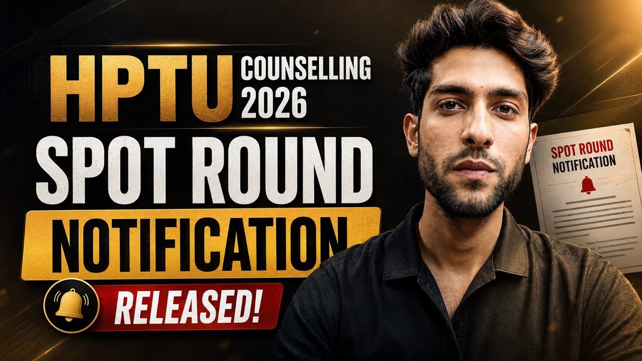 HPTU Counselling 2026 Spot Round Notification OUT 🔥 Complete Process, Eligibility & Important Dates