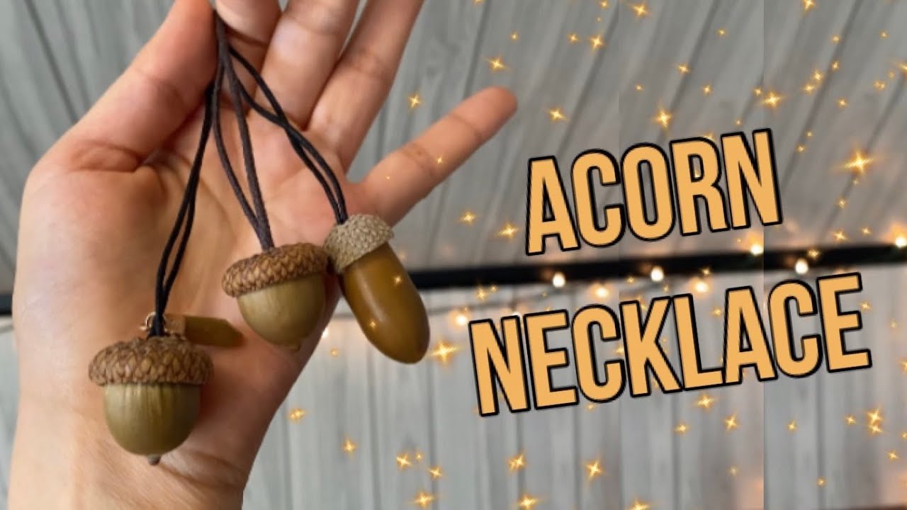 DIY ACORN NECKLACE | Naturey Nonsense