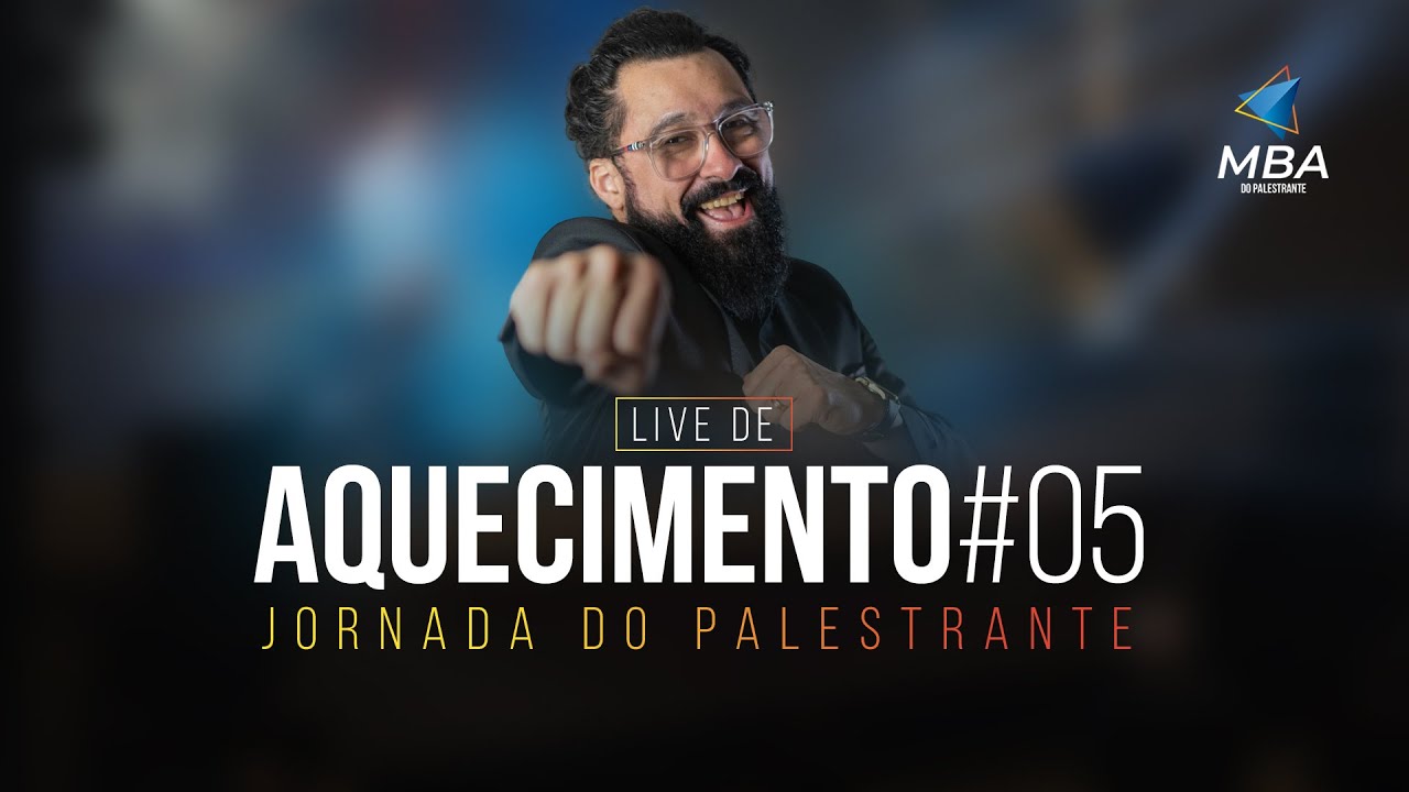 Aquecimento para a Jornada do Palestrante Profissional #05