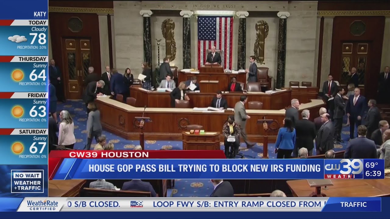 House GOP pass bill trying to block new IRS funding - Hannah Brandt