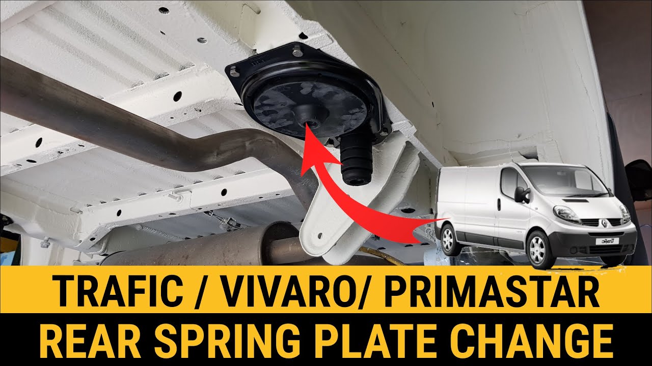 TRAFIC VIVARO PRIMASTAR REAR SPRING PLATE REMOVAL & REPLACEMENT HOW TO CHANGE REAR SPRING PLATE