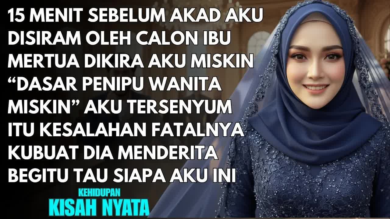 15 MENIT SEBELUM AKAD IBU MERTUA MENYIRAMKU DENGAN AIR - KULAKUKAN INI SAMPAI BUAT DIA SYOK MENYESAL