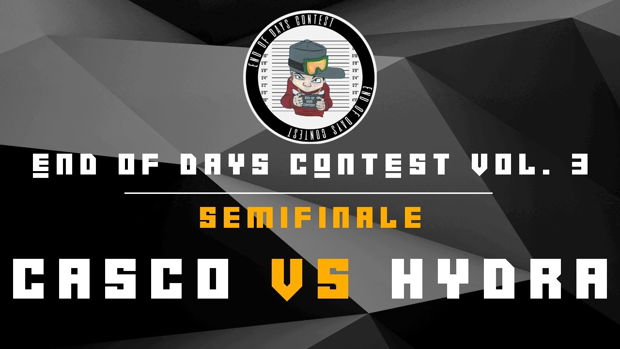 End of days contest vol. 3 - Casco vs Hydra - Semifinale