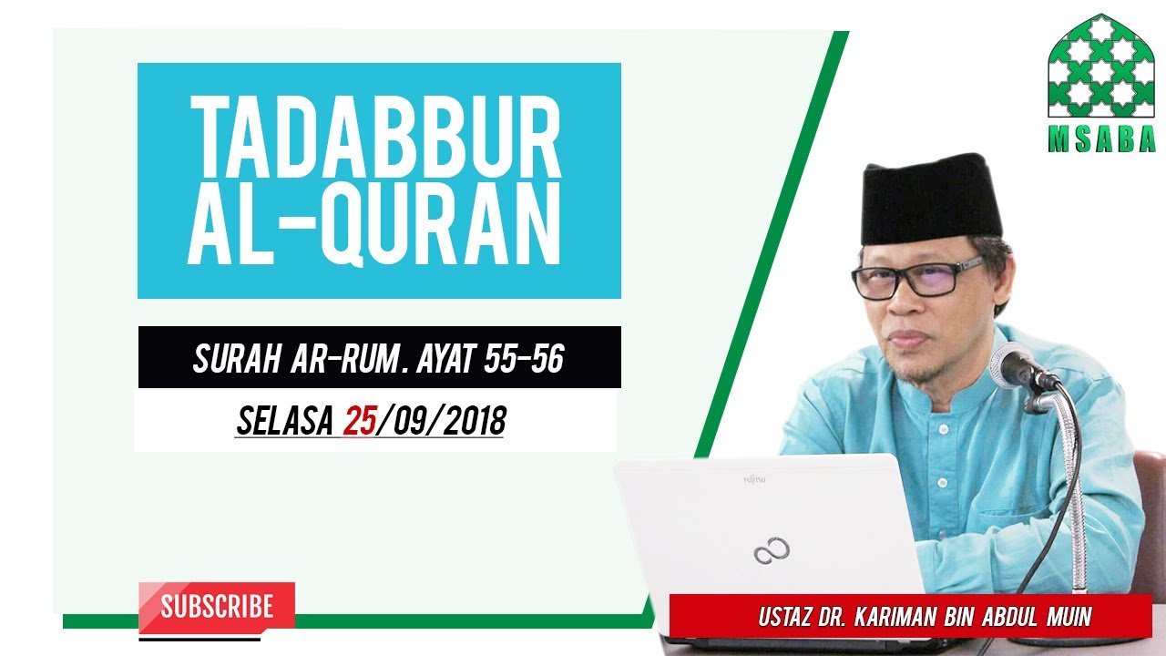 [25/09/2018] Tadabbur Al-Quran - Surah Ar-Rum Ayat 55-56 | Ustaz Kariman Abdul Muin