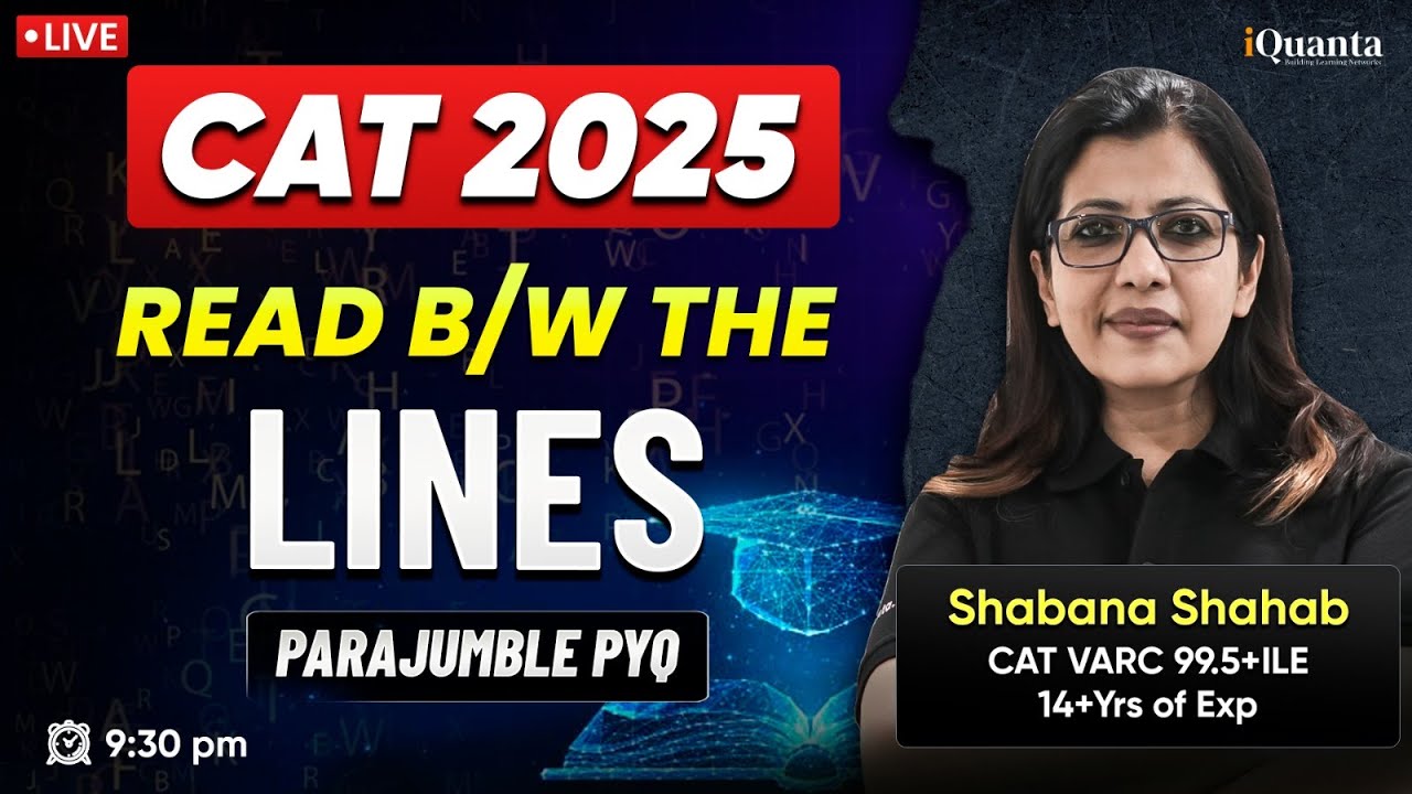 Read Between the Lines: Parajumble PYQ in RC's with Shabana Ma&rsquo;am | CAT 2025