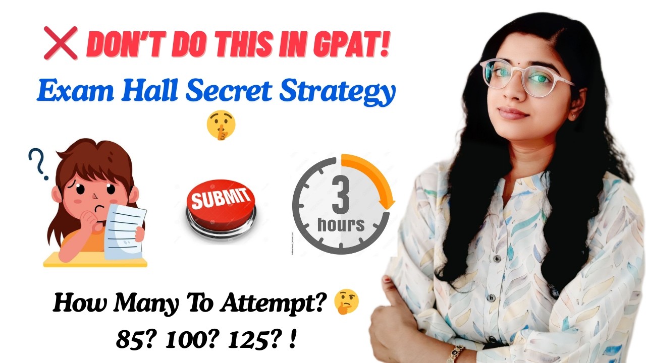 GPAT Exam Hall मध्ये काय करायचं? 🤯GPAT Paper Tough आला तर? 😳 Smart Attempt Strategy Explained