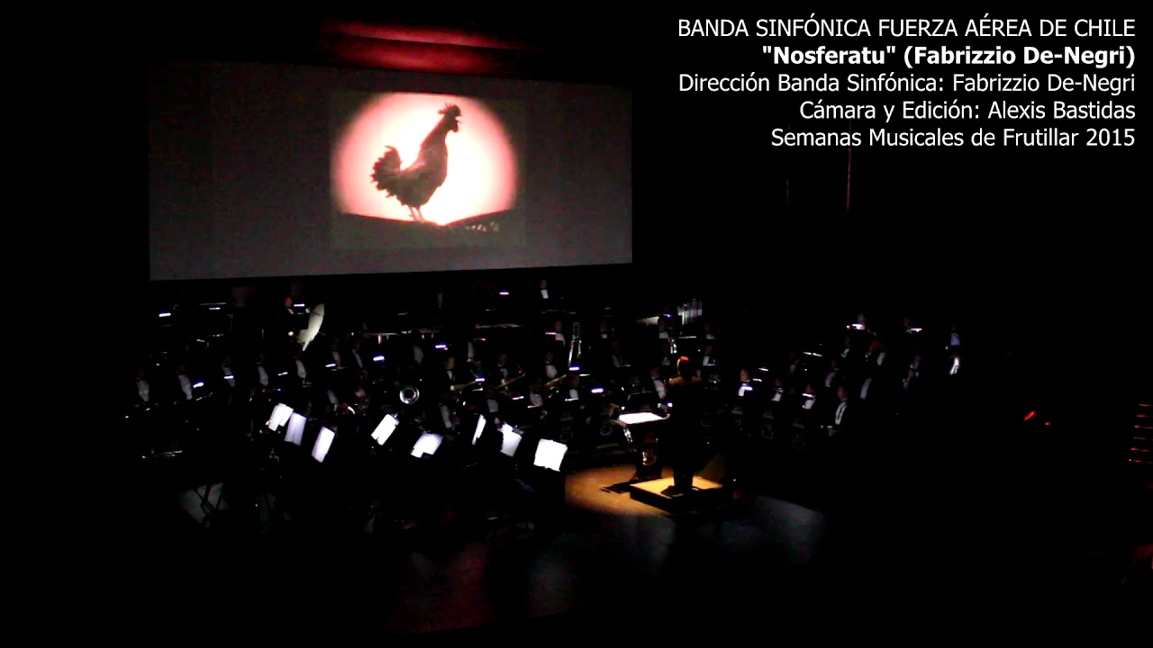 Nosferatu (Fabrizzio De-Negri) / BANDA SINF&Oacute;NICA FUERZA A&Eacute;REA DE CHILE