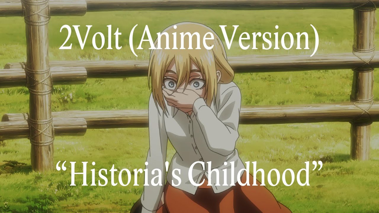 2Volt (Episode 40 Anime Version)「Historia's Past」Attack on Titan Season 3 OST