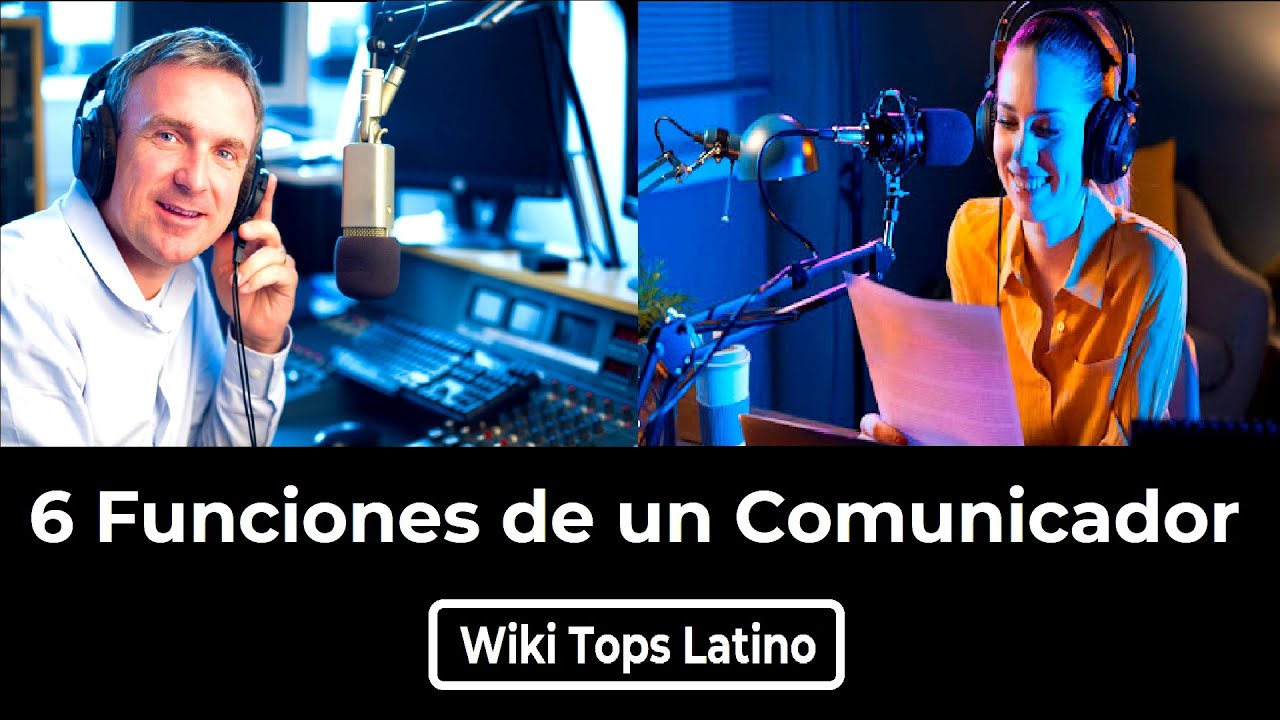 6 Funciones de un Comunicador.