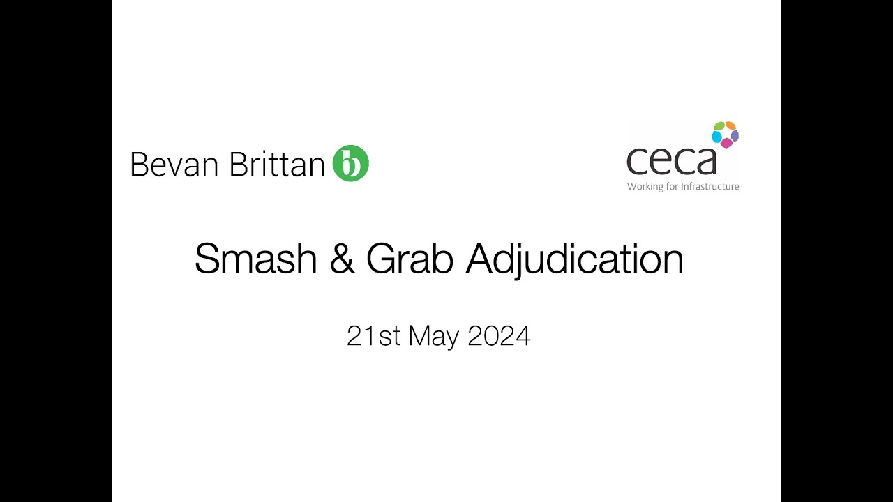 Smash and Grab Adjudication - CECA & Bevan Brittan Webinar