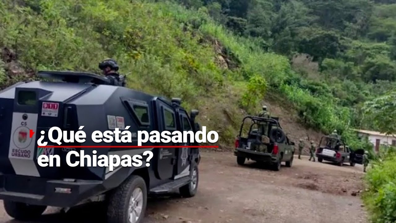 ¿QUÉ ESTÁ PASANDO EN CHIAPAS? | La gente está en el desamparo ante el crimen organizado