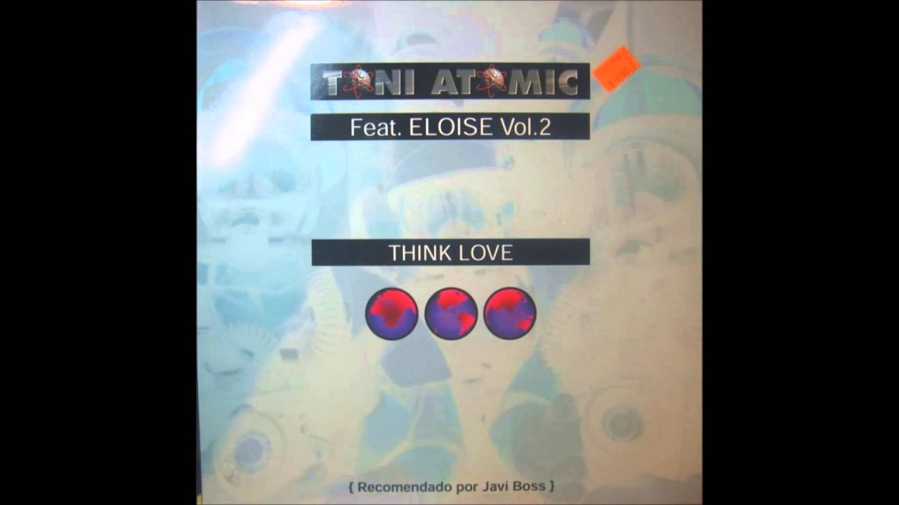 Toni Atomic Feat. Eloise Vol. 2 - Think Love (2001)