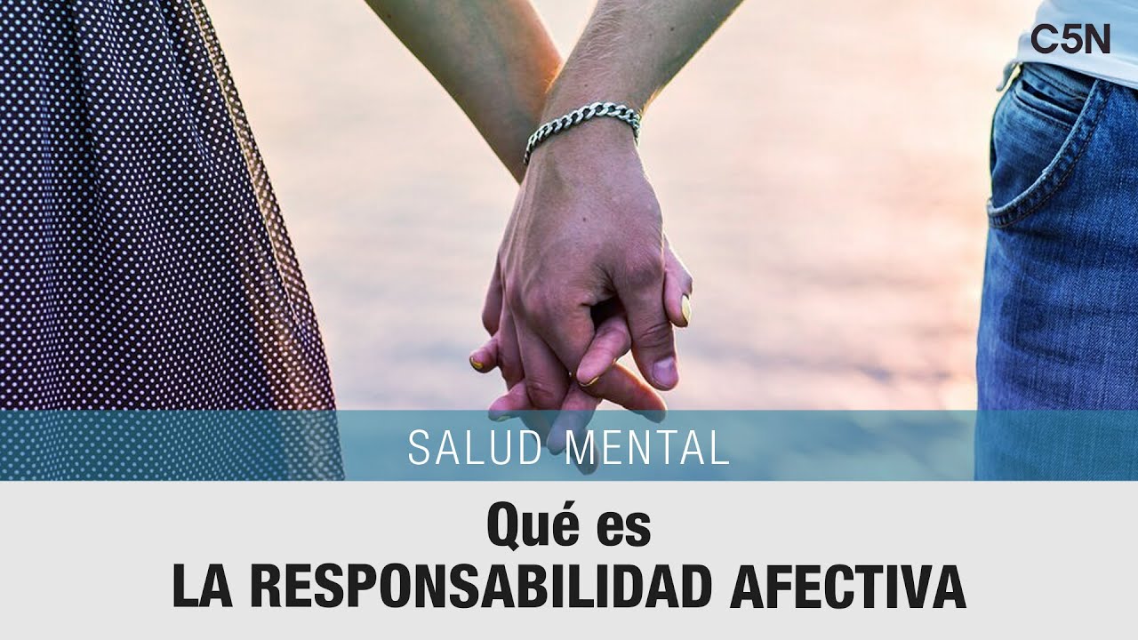 SALUD MENTAL: qu&eacute; es la RESPONSABILIDAD AFECTIVA