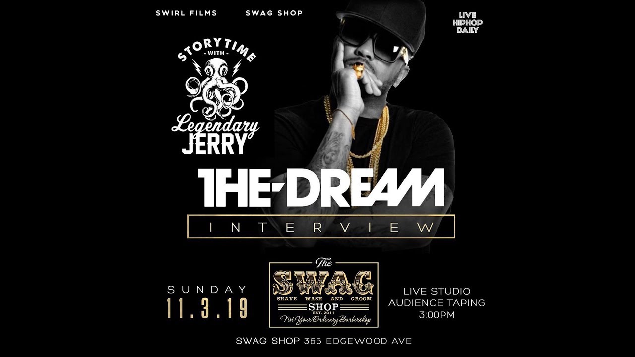Storytime with Legendary Jerry featuring The Dream