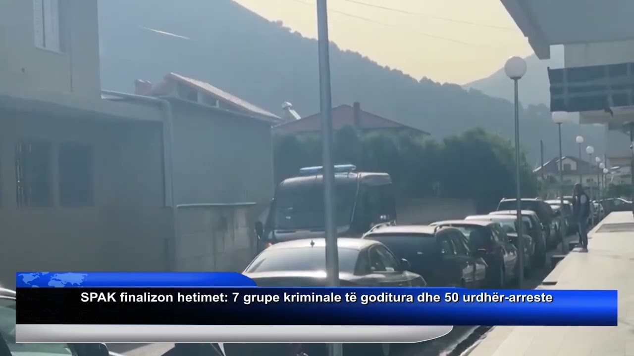 SPAK finalizon hetimet 7 grupe kriminale t&euml; goditura dhe 50 urdh&euml;r arreste