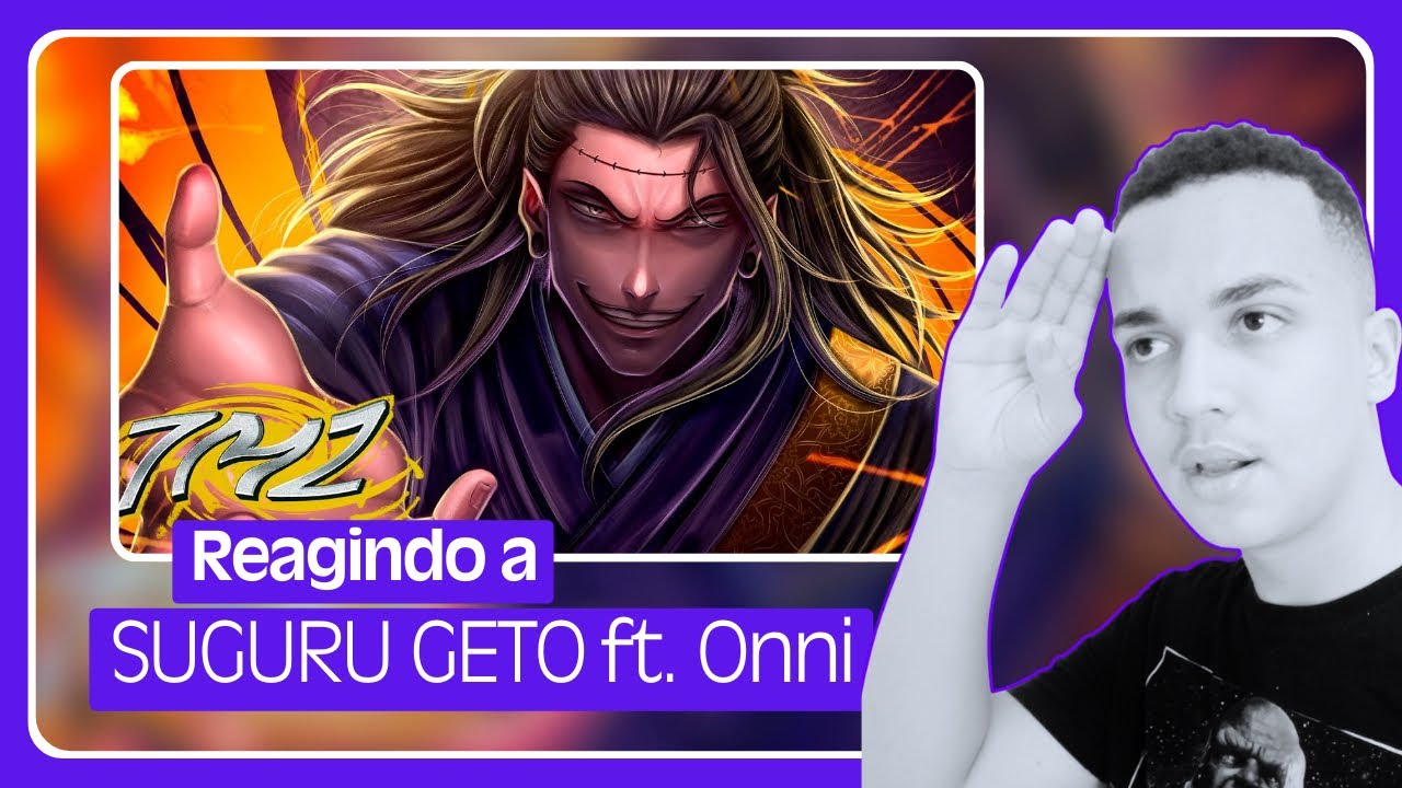 REAGINDO A SUGURU GETO ft. Onni (Jujutsu Kaisen) | 7 Minutoz | {GmarquesPC}