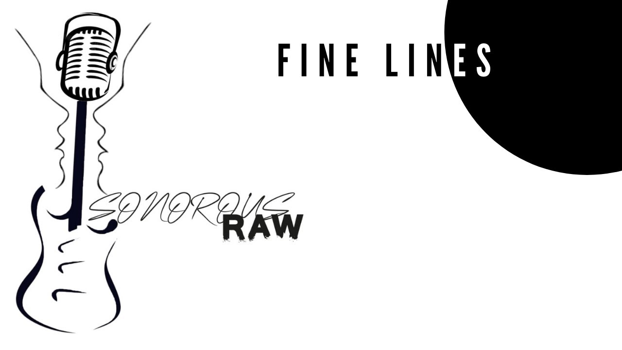 Sonorous Raw - Fine Lines [Original]