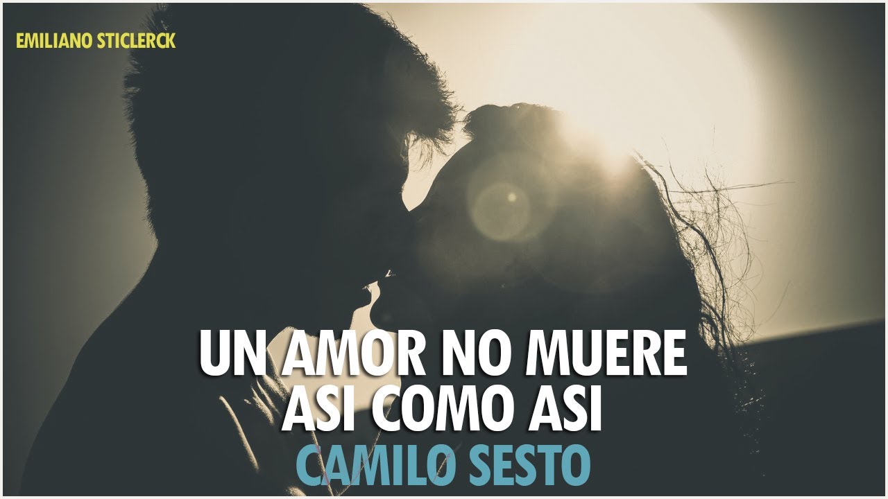Camilo Sesto ~ Un Amor No Muere Asi Como Asi 