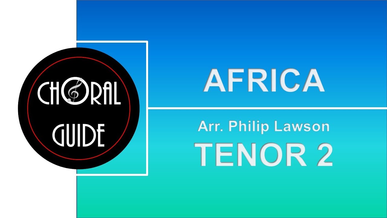 Africa - TENOR 2 | Arr Philip Lawson