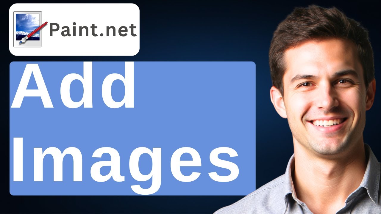 How To Add Images To Paint.NET [2026 Guide]