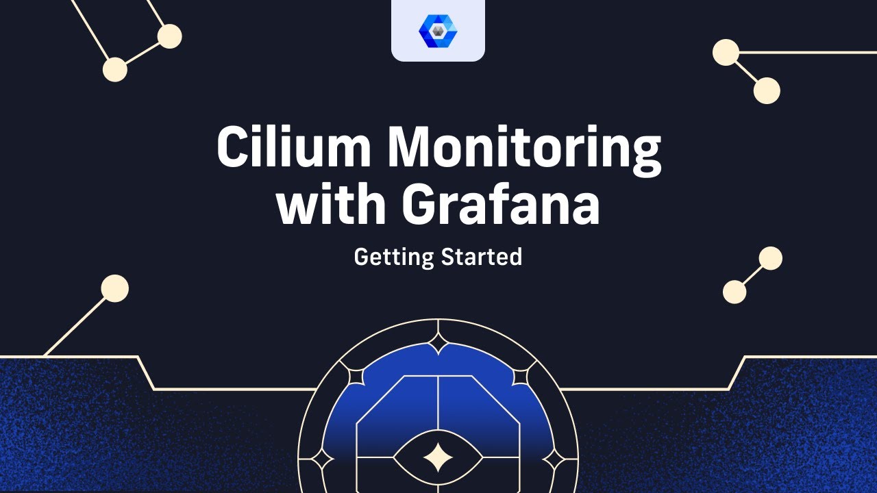 Getting Started with Cilium Monitoring with Grafana