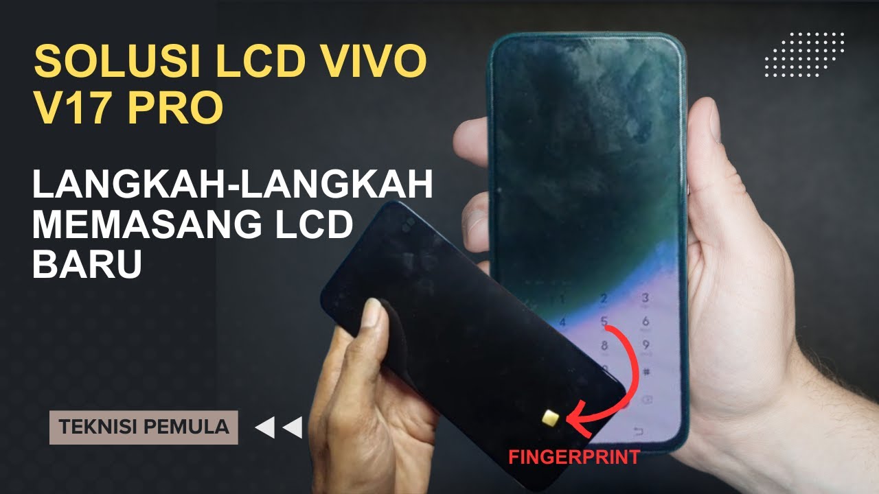Cara ganti LCD Vivo V17 Pro -TEKNISI PEMULA