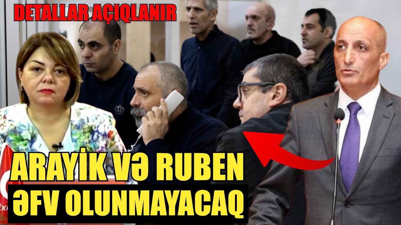 Arayik və Ruben əfv olunmayacaq - Detallar açıqlanır