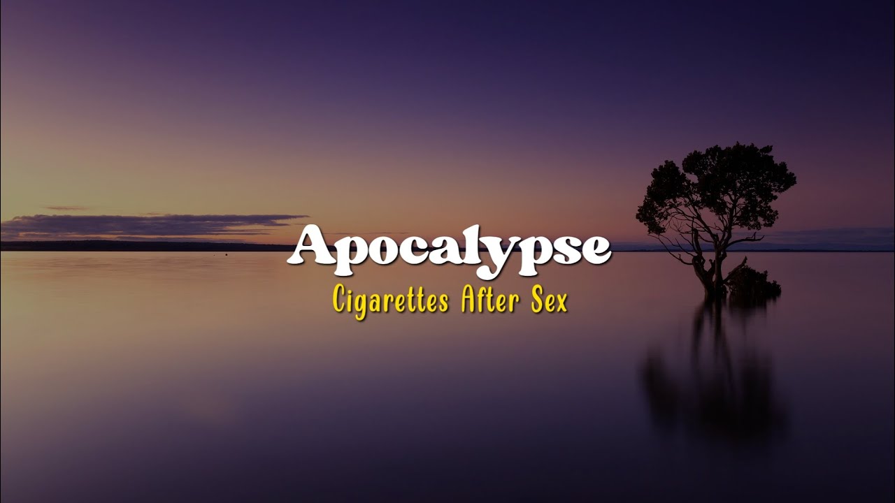 Apocalypse - Cigarettes After Sex [Speed Up] | (Lyrics & Terjemahan)