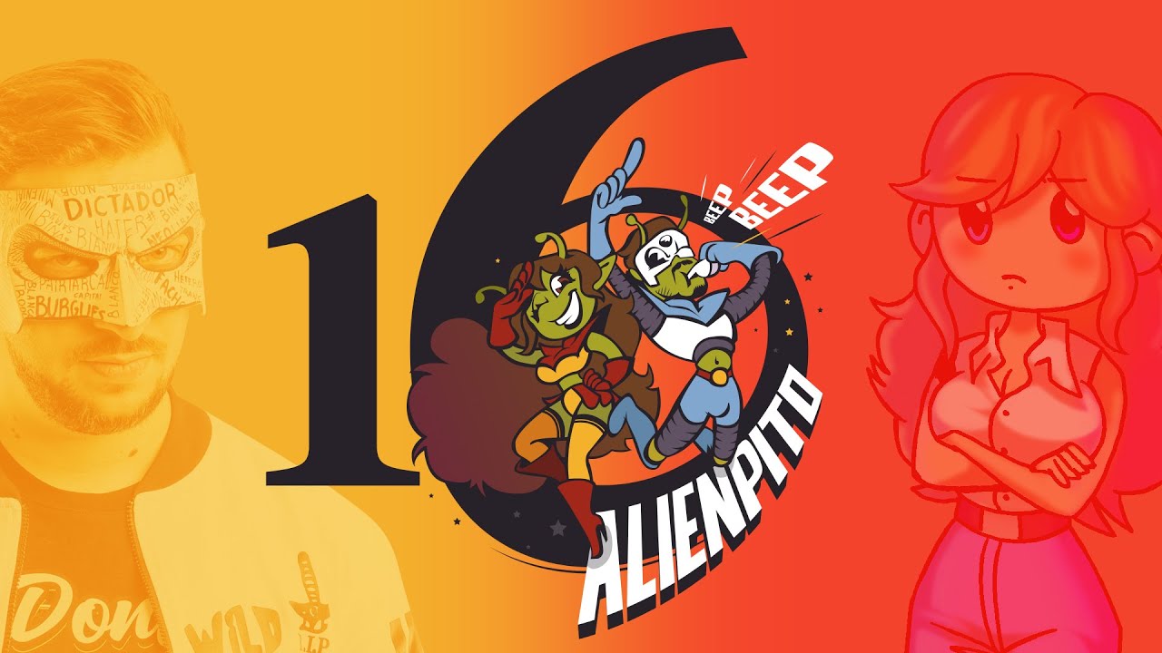 Semanal ALIENPITO #16  con  @UnaAlienada  y  @TipitoEnojado