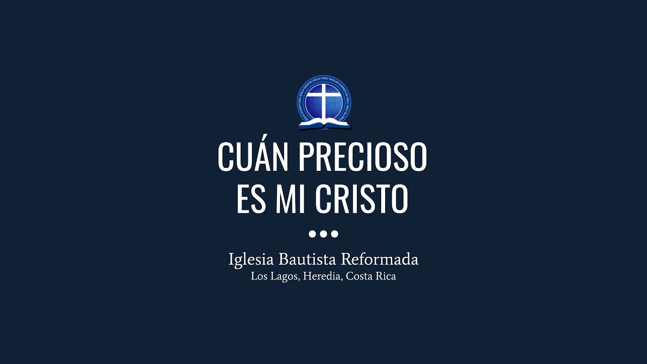 Cuán precioso es mi Cristo