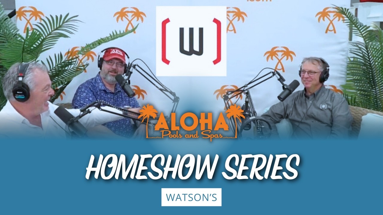 Aloha Pools & Spas Deep Dive Podcast -St. Louis Home and Garden Show- Watson's