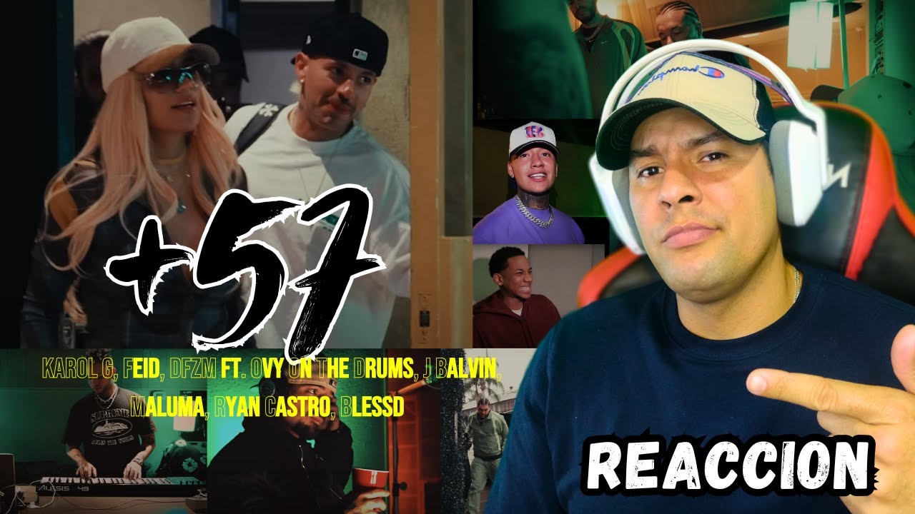 REACCIONO - KAROL G, FEID, DFZM FT. OVY ON THE DRUMS, J BALVIN, MALUMA, RYAN CASTRO, BLESSD - +57🔥🔥