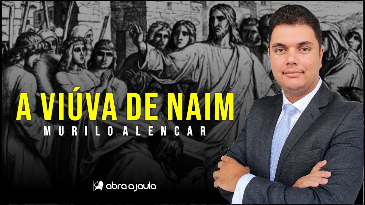 Primeiro o Consolo depois o Milagre (A viúva de Naim) | Murilo Alencar