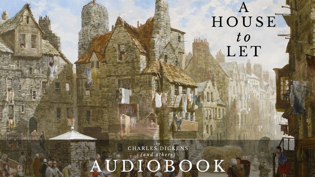 A House To Let by Charles Dickens (and others) - Full Audiobook | Short Stories