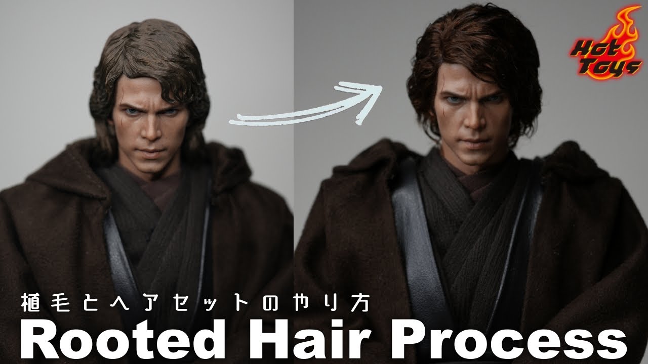 植毛やヘアセットの方法！ホットトイズ アナキン・スカイウォーカー植毛！ / HotToys Anakin Skywalker Rooted Hair Process
