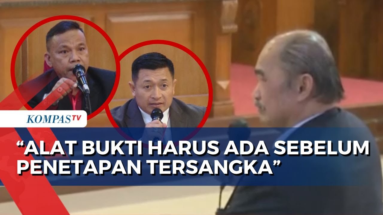 Ahli Pidana Tegaskan Bahwa Alat Bukti dan Saksi Harus Ada Sebelum Penetapan Tersangka