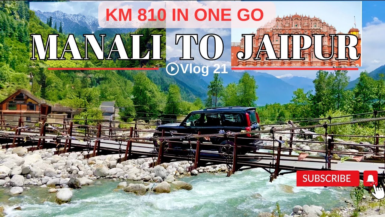 Manali To Jaipur Trip KM 810 In One Go With Mahindra Scorpio || Last Day10 of trip